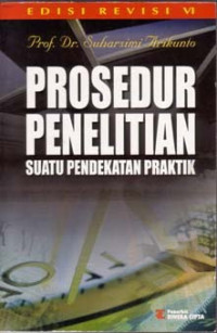 Prosedur Penelitian : suatu pendekatan praktik