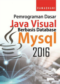 Pemrograman Dasar Java Visual Berbasis Database Mysql