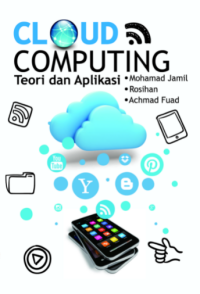 Buku Ajar Cloud Computing: Teori dan Aplikasi