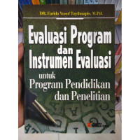 Evaluasi Program dan Instrumen Evaluasi : Untuk Program Pendidikan dan Penelitian