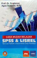CARA MUDAH BELAJAR SPSS & LISREL TOERI DAN APLIKASINYA UNTUK ANALISIS DATA PENELITIAN
