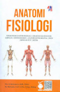 Anatomi Fisiologi Dasar-Dasar Anatomi Fisiologi|Struktur dan Fungsi Sel Jaringan | Sistem Eksokrin| Anatomi Sistem Skeletal | Sendi Jaringan Otot | Sistem