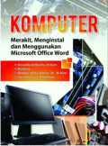 Komputer: Merakit, Menginstal dan Menggunakan Microsoft Office Word