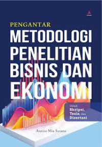 Pengantar Metodologi Penelitian Bisnis dan Ekonomi
