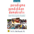 Paradigma Pendidikan Demokratis : Sebuah Model Pelibatan Masyarakat Dalam Penyelenggaraan Pendidikan