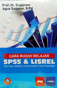 Image of CARA MUDAH BELAJAR SPSS & LISREL TOERI DAN APLIKASINYA UNTUK ANALISIS DATA PENELITIAN